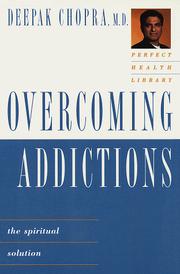 Cover of: Overcoming addictions by Deepak Chopra