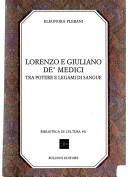 Cover of: Lorenzo e Giuliano de'Medici: tra potere e legami di sangue