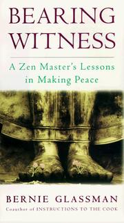 Cover of: Bearing witness: a Zen master's lessons in making peace