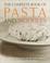 Cover of: The Complete Book of Pasta and Noodles