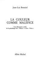 Cover of: La couleur comme maléfice: une illustration créole de la généalogie des "Blancs" et des "Noirs"