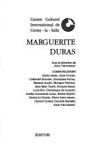 Cover of: Marguerite Duras: [colloque du 23 au 30 juillet 1993]