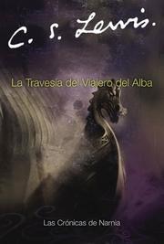 Cover of: La Travesia del Viajero del Alba (Narnia®)