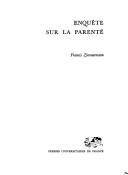 Enquête sur la parenté by Francis Zimmermann