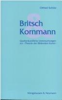 Cover of: Britsch und Kornmann: quellenkundliche Untersuchungen zur Theorie der bildenden Kunst