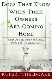 Cover of: Dogs That Know When Their Owners Are Coming Home by Rupert Sheldrake