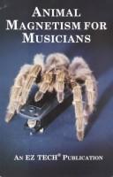 Animal magnetism for musicians by Erno Zwaan