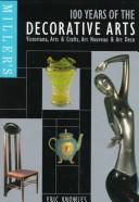 Cover of: Miller's 100 years of the decorative arts