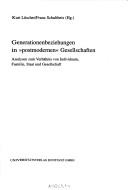 Cover of: Generationenbeziehungen in "postmodernen" Gesellschaften: Analysen zum Verhältnis von Individuum, Familie, Staat und Gesellschaft
