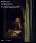 Cover of: De lof der schilderkunst: over schilderijen van Gerrit Dou (1613-1675) en een traktaat van Philips Angel uit 1642