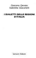 Cover of: I dialetti delle regioni d'Italia