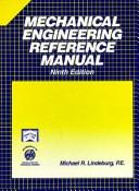 Cover of: Mechanical engineering reference manual by Michael R. Lindeburg