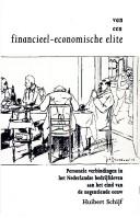 Cover of: Netwerken van een financieel-economische elite: personele verbindingen in het Nederlandse bedrijfsleven aan het eind van de negentiende eeuw