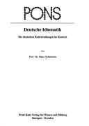 Cover of: Deutsche Idiomatik: die deutschen Redewendungen im Kontext