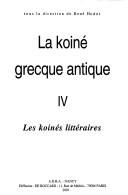Cover of: La koiné grecque antique by sous la direction de Claude Brixhe.