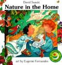 Cover of: Nature in the home by David T. Suzuki