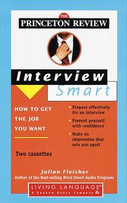 Cover of: Princeton Review Interview Smart: How to Get the Job You Want (Living Language Series)