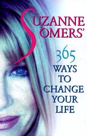 Cover of: Suzanne Somers' 365 Ways to Change Your Life by Suzanne Somers