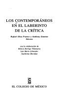 Los contemporáneos en el laberinto de la crítica by Rafael Olea-Franco, Anthony Stanton