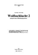 Cover of: Wolfsschlucht 2: Autopsie eines Führerhauptquartiers