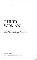 The sexuality of Latinas by Norma Alarcón, Ana Castillo, Cherríe Moraga