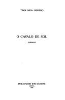 Cover of: O cavalho de sol by Teolinda Gersão
