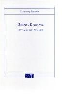 Cover of: Being Kammu: my village, my life
