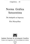 Cover of: Norma gráfica setecentista: do autógrafo ao impresso