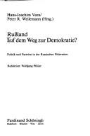 Cover of: Russland auf dem Weg zur Demokratie?: Politik und Parteien in der Russischen Föderation