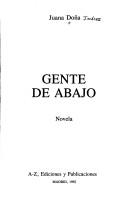 Cover of: Gente de abajo by Juana Doña, Juana Doña