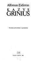 Cover of: Kazys Grinius by A. Eidintas