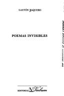 Cover of: Poemas invisibles by Gastón Baquero