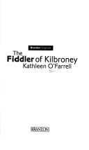 Cover of: The fiddler of Kilbroney by Kathleen O'Farrell