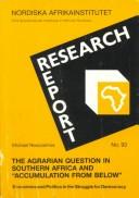 Cover of: The agrarian question in southern Africa and "accumulation from below": economics and politics in the struggle for democracy