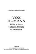 Cover of: Vox humana: biblia w liryce Tadeusza Nowaka : studia i szkice