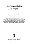 Cover of: Von poesie und politik by herausgegeben von Jürgen Wertheimer ; mit Beiträgen von Johanna Bossinade ... [et al.]