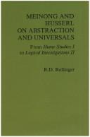 Cover of: Meinong and Husserl on abstraction and universals by R. D. Rollinger