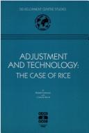 Cover of: Adjustment and technology: the case of rice