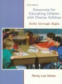 Cover of: Resources for teaching children with diverse abilities by Penny Low Deiner