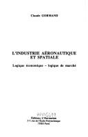 Cover of: L' industrie aéronautique et spatiale by Claude Gormand