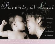 Cover of: Parents at last by [edited by] Cynthia V.N. Peck and Wendy Wilkinson ; photographs by Helen Kolikow Garber.