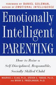 Cover of: Emotionally Intelligent Parenting by Maurice J. Elias, Steven E. Tobias, Brian S. Friedlander