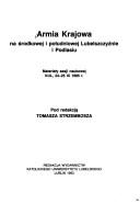Cover of: Armia Krajowa na środkowej i południowej Lubelszczyźnie i Podlasiu: materiały sesji naukowej, KUL 24-25 IX 1985 r.