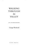 Walking through the valley by George Woodcock