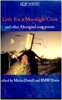 Cover of: Little Eva at Moonlight Creek, and other Aboriginal song poems