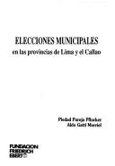Cover of: Elecciones municipales en las provincias de Lima y el Callao by Piedad Pareja Pflucker