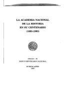 Cover of: La Academia Nacional de la Historia en su centenario, 1893-1993 by [composición de textos, Ricardo A. Dorr].