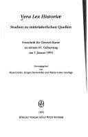 Cover of: Vera lex historiae: Studien zu mittelalterlichen Quellen : Festschrift für Dietrich Kurze zu seinem 65. Geburtstag am 1. Januar 1993