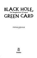 Cover of: Black hole, green card: the disappearance of Ireland