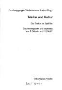 Telefon und Kultur by Bernhard Debatin, Hans Jürgen Wulff